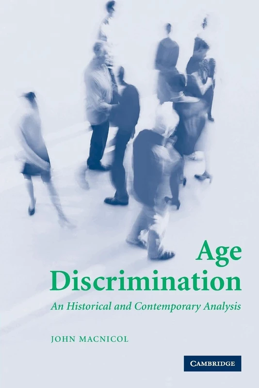 Age Discrimination: An Historical and Contemporary Analysis - Image 1