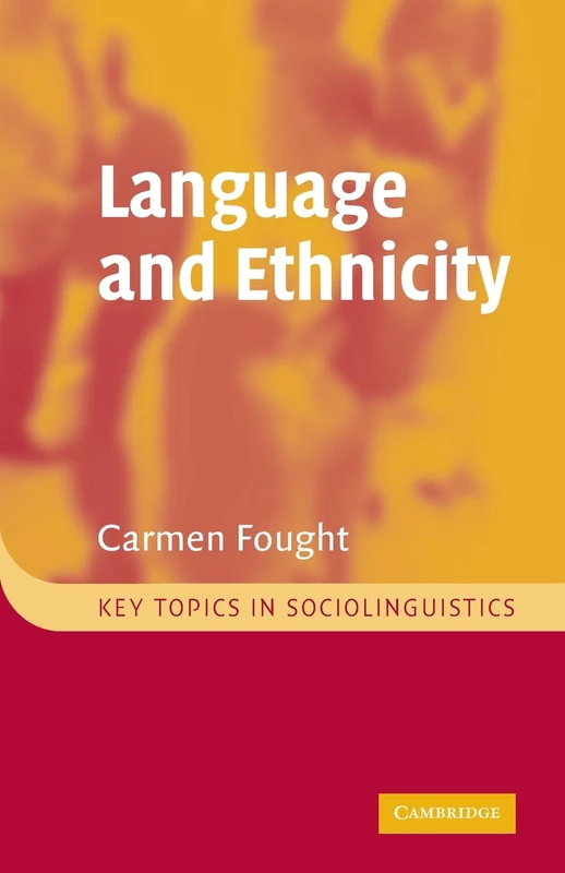 Language and Ethnicity (Key Topics in Sociolinguistics)