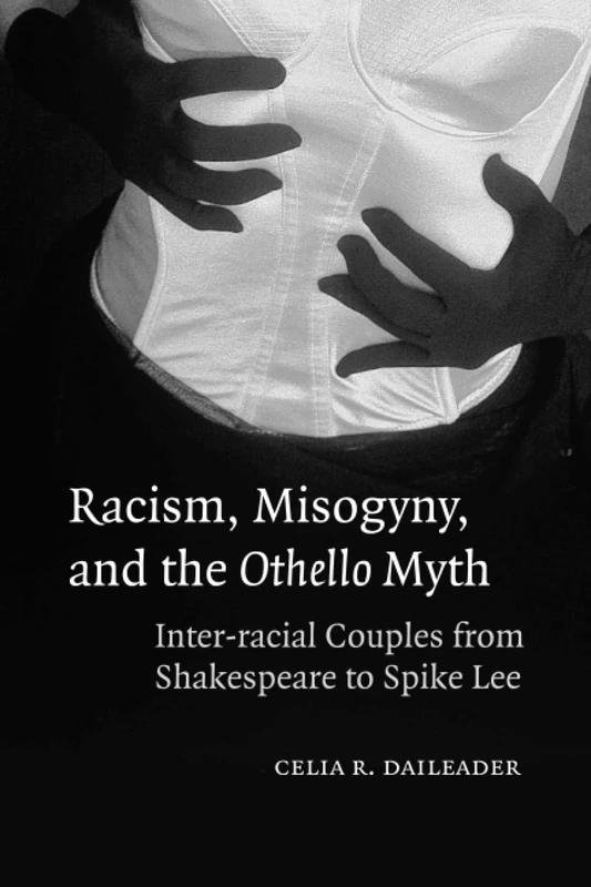 Racism, Misogyny, and the Othello Myth: Inter-racial Couples from Shakespeare to Spike Lee - Image 1