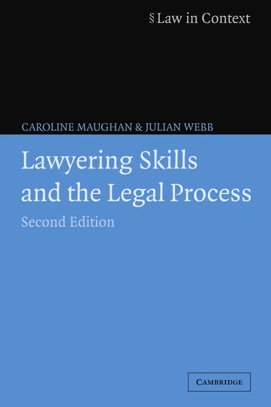 Lawyering Skills and the Legal Process (Law in Context)