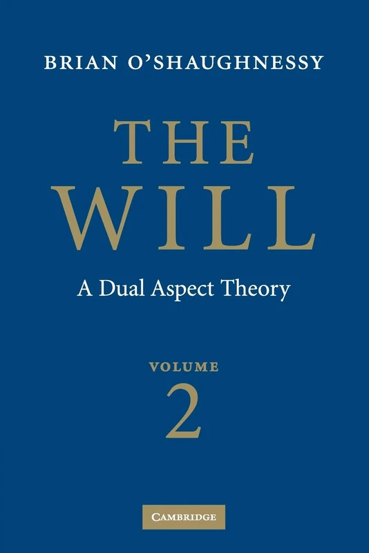 The Will: A Dual Aspect Theory: 02