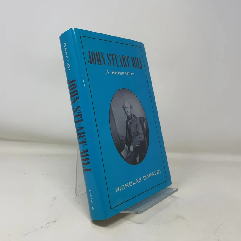 John Stuart Mill: A Biography