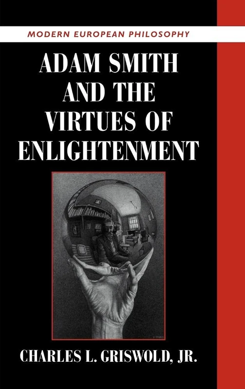Adam Smith and the Virtues of Enlightenment (Modern European Philosophy)