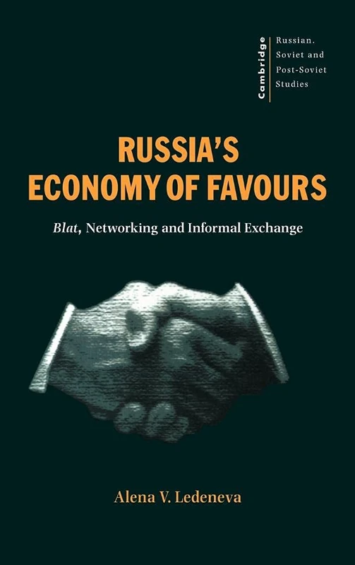 Russia's Economy of Favours: Blat, Networking and Informal Exchange: 102 (Cambridge Russian, Soviet and Post-Soviet Studies, Series Number 102) - Image 1