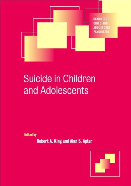 Suicide in Children and Adolescents (Cambridge Child and Adolescent Psychiatry)