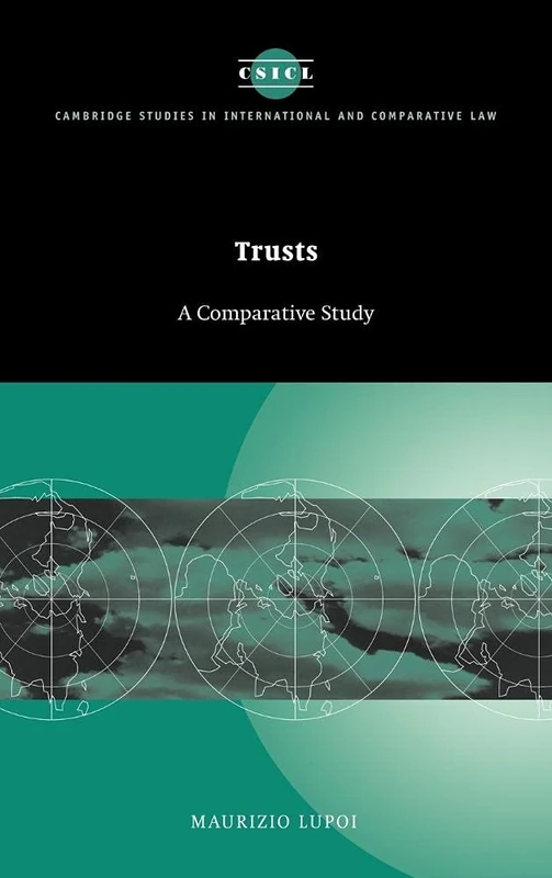 Trusts: A Comparative Study: 12 (Cambridge Studies in International and Comparative Law, Series Number 12)