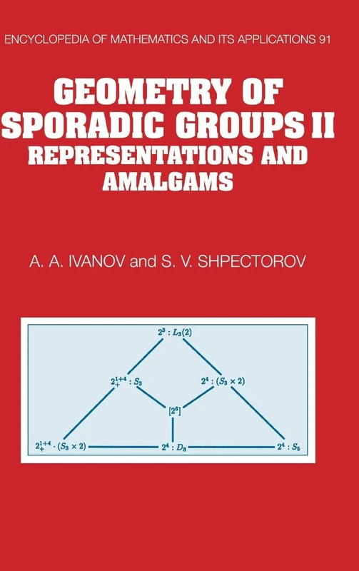 Geometry of Sporadic Groups: Volume 2, Representations and Amalgams: 91 (Encyclopedia of Mathematics and its Applications, Series Number 91) - Image 1