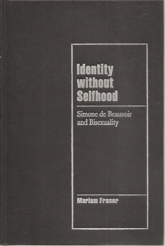 Identity without Selfhood: Simone de Beauvoir and Bisexuality (Cambridge Cultural Social Studies)