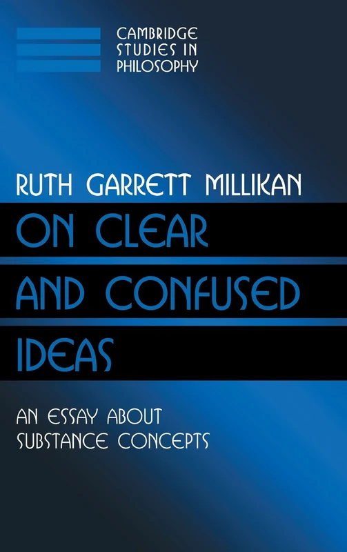 On Clear and Confused Ideas: An Essay about Substance Concepts (Cambridge Studies in Philosophy)