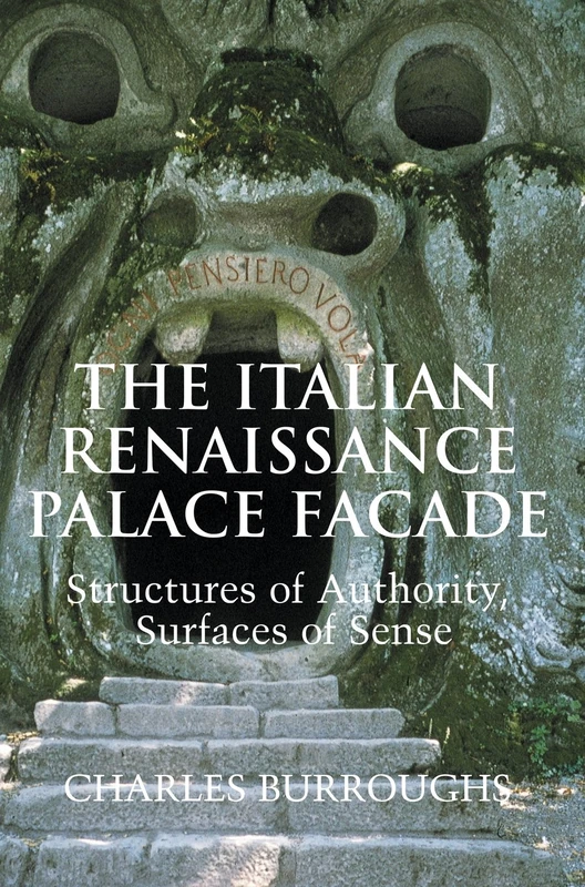The Italian Renaissance Palace Façade: Structures of Authority, Surfaces of Sense (Res Monographs in Anthropology and Aesthetics)