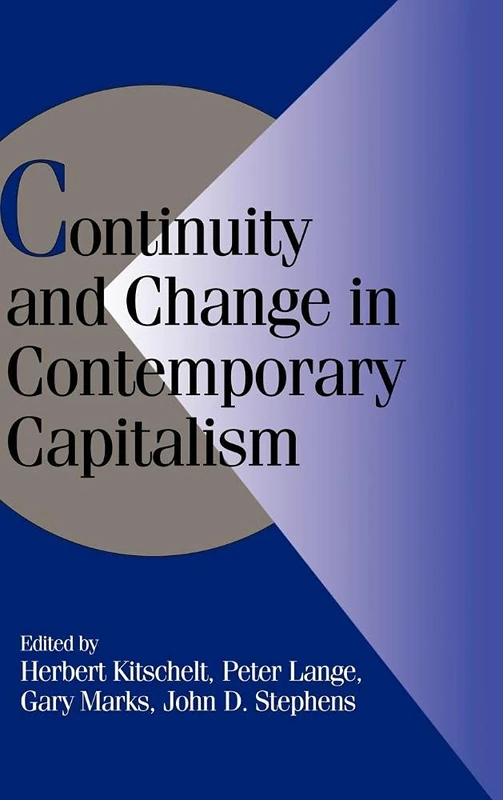 Continuity and Change in Contemporary Capitalism (Cambridge Studies in Comparative Politics)