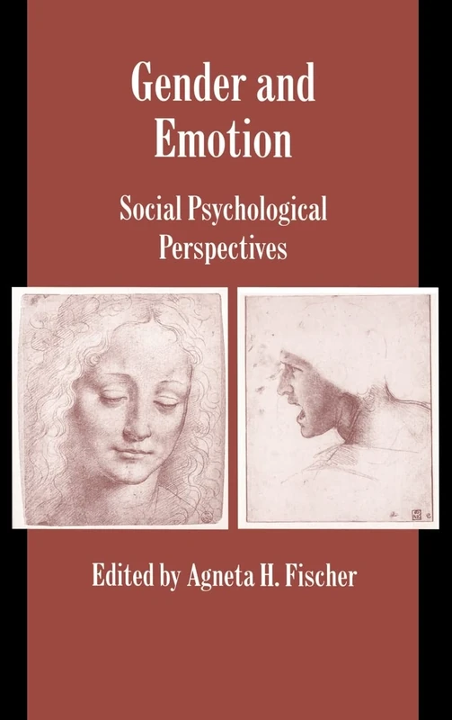 Gender and Emotion: Social Psychological Perspectives (Studies in Emotion & Social Interaction)