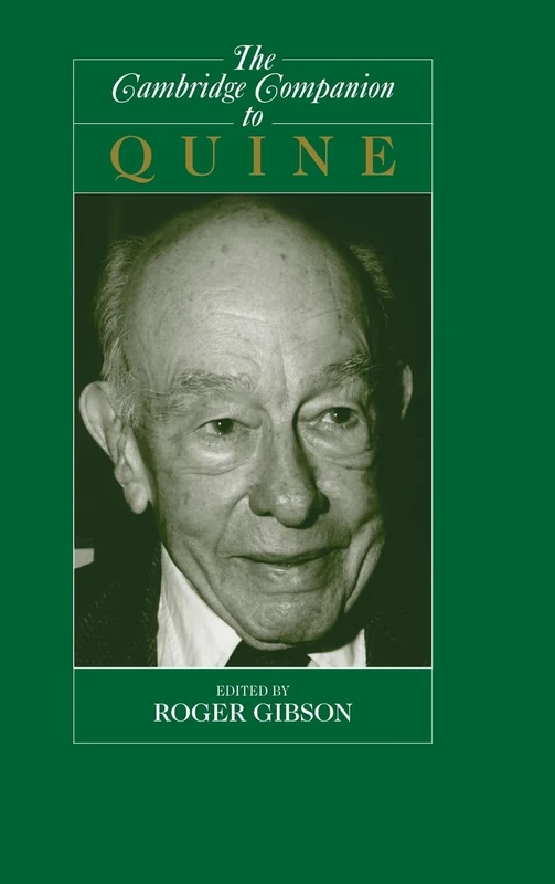 The Cambridge Companion to Quine (Cambridge Companions to Philosophy)