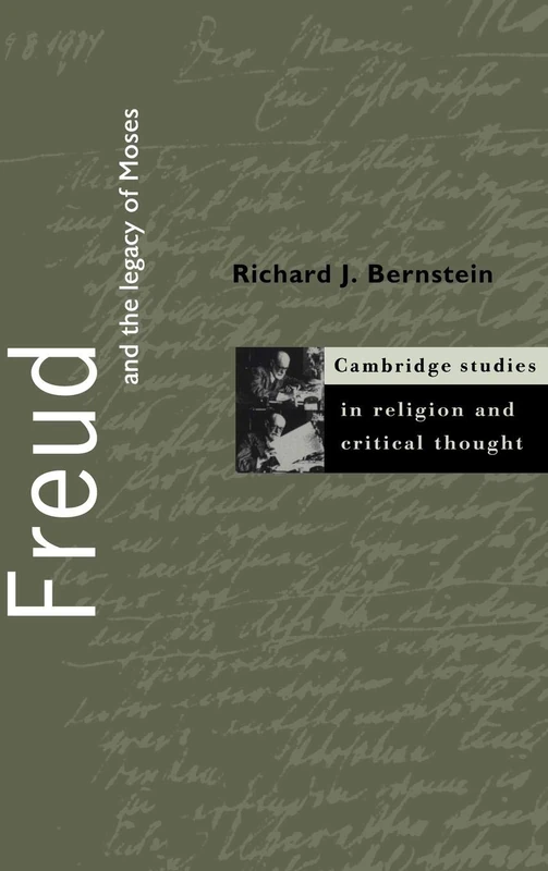 Freud and the Legacy of Moses: 4 (Cambridge Studies in Religion and Critical Thought, Series Number 4)