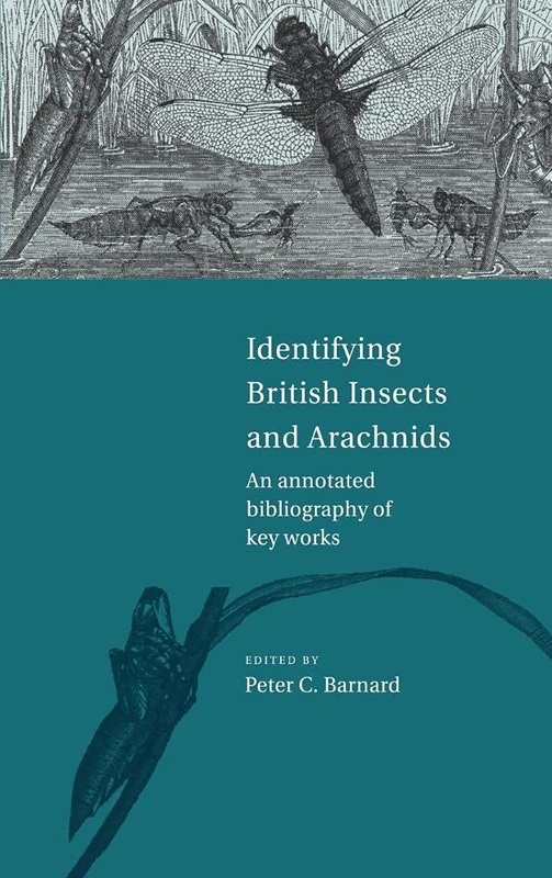 Identifying British Insects and Arachnids: An Annotated Bibliography of Key Works