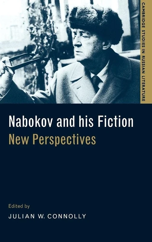 Nabokov and his Fiction: New Perspectives (Cambridge Studies in Russian Literature)