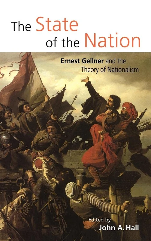 The State of the Nation: Ernest Gellner and the Theory of Nationalism