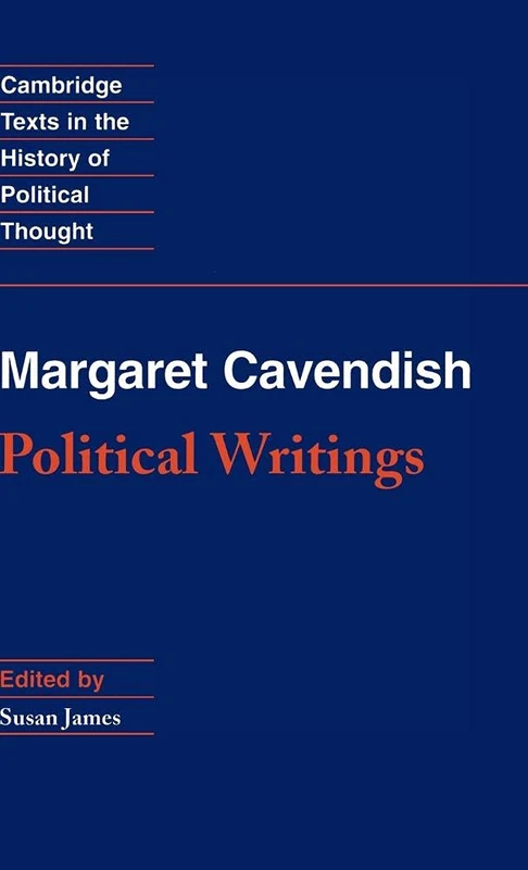 Margaret Cavendish: Political Writings (Cambridge Texts in the History of Political Thought)