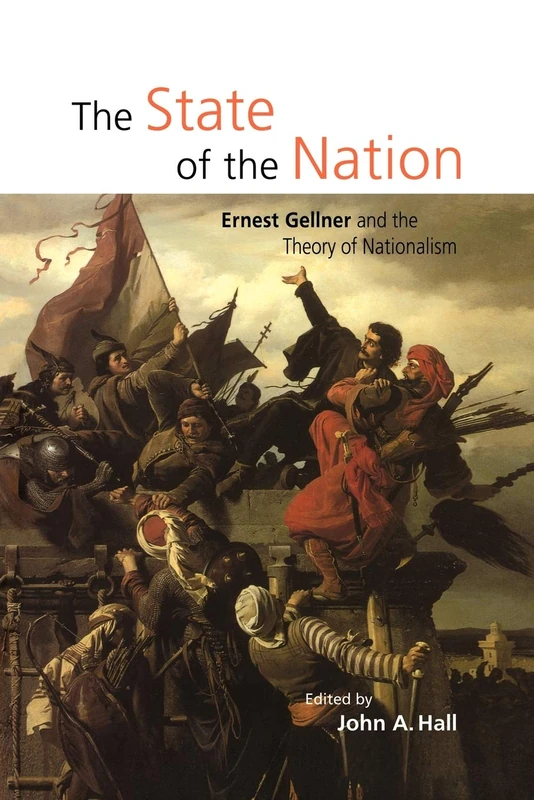 The State of the Nation: Ernest Gellner and the Theory of Nationalism
