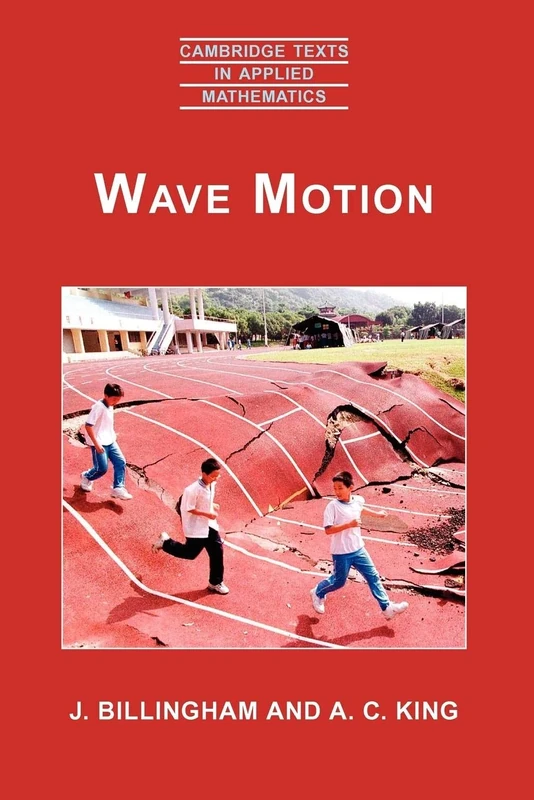 Wave Motion (Cambridge Texts in Applied Mathematics)