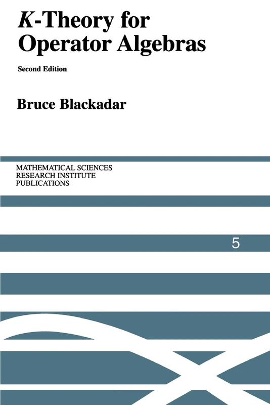 K-Theory for Operator Algebras: 5 (Mathematical Sciences Research Institute Publications, Series Number 5)