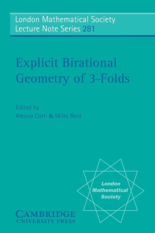 Explicit Birational Geometry of 3-folds: 281 (London Mathematical Society Lecture Note Series, Series Number 281)