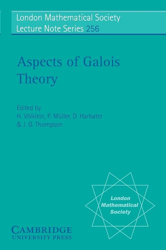 Aspects of Galois Theory: 256 (London Mathematical Society Lecture Note Series, Series Number 256)