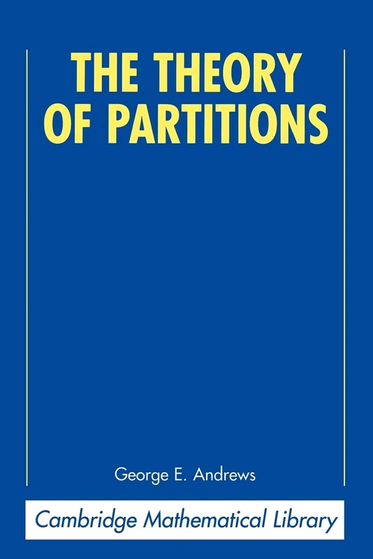 The Theory of Partitions: 2 (Encyclopedia of Mathematics and its Applications, Series Number 2) - Image 1