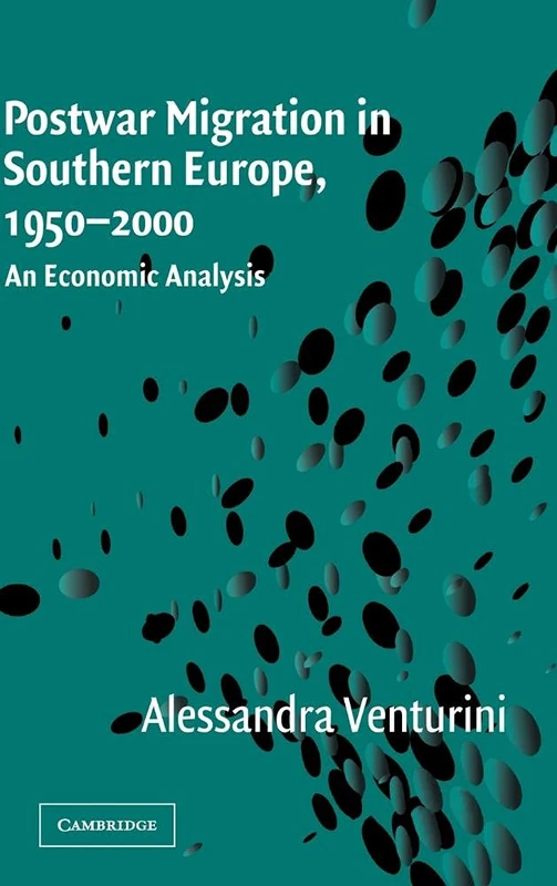 Postwar Migration in Southern Europe, 1950ÔÇô2000: An Economic Analysis