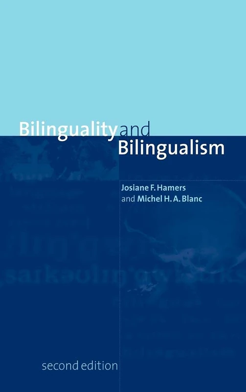 Bilinguality and Bilingualism