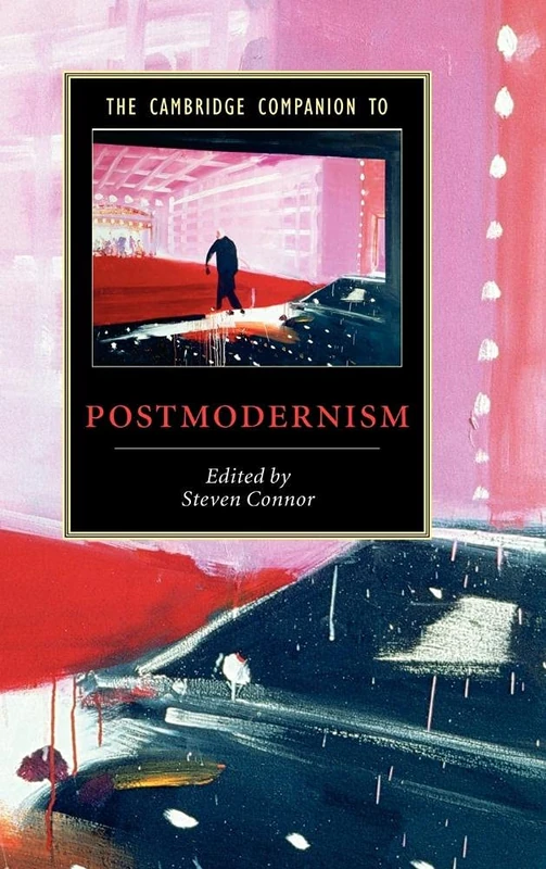 The Cambridge Companion to Postmodernism (Cambridge Companions to Literature)