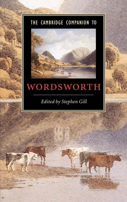 The Cambridge Companion to Wordsworth (Cambridge Companions to Literature)