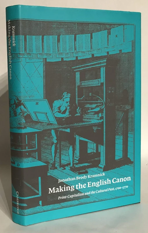 Making the English Canon: Print-Capitalism and the Cultural Past, 1700–1770
