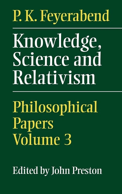 Knowledge, Science and Relativism: Knowledge, Science and Relativism : Philosophical Papers: 03 (Philosophical Papers (Cambridge))