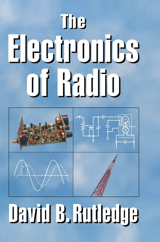 Cambridge University Press - The Electronics of Radio Book