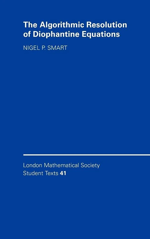 The Algorithmic Resolution of Diophantine Equations: A Computational Cookbook: 41 (London Mathematical Society Student Texts, Series Number 41)