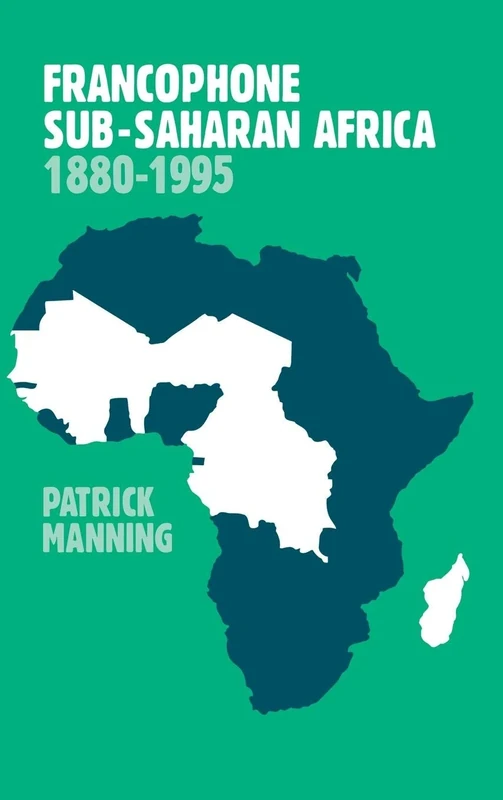 Francophone Sub-Saharan Africa 1880–1995