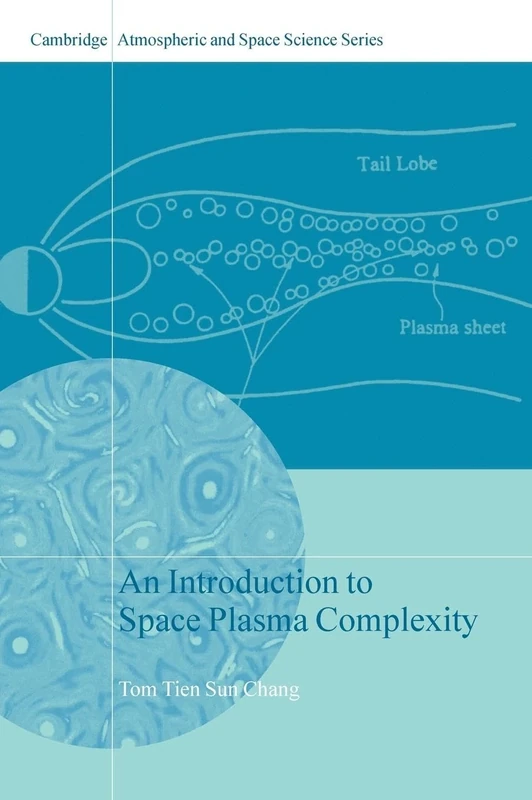 An Introduction to Space Plasma Complexity (Cambridge Atmospheric and Space Science Series)