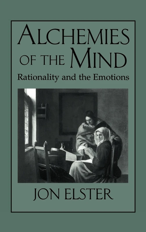 Alchemies of the Mind: Rationality and the Emotions - Image 1