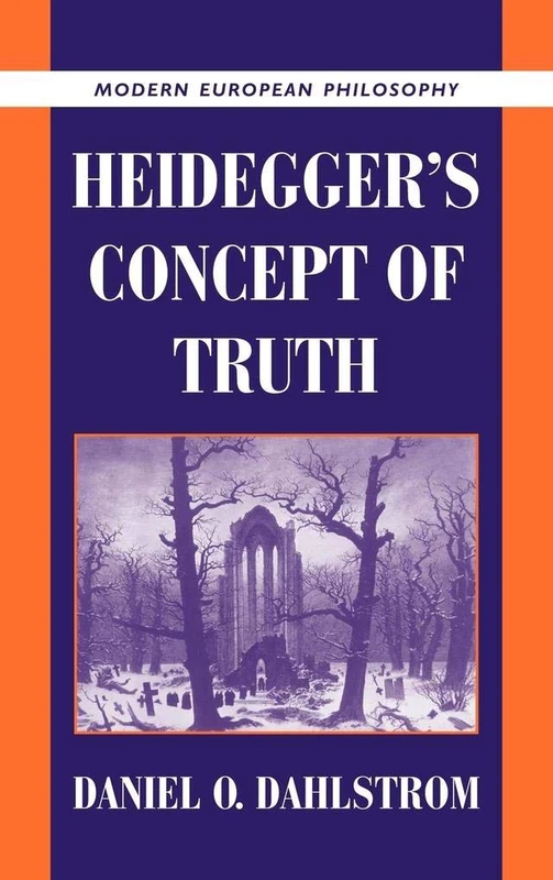 Heidegger's Concept of Truth (Modern European Philosophy)