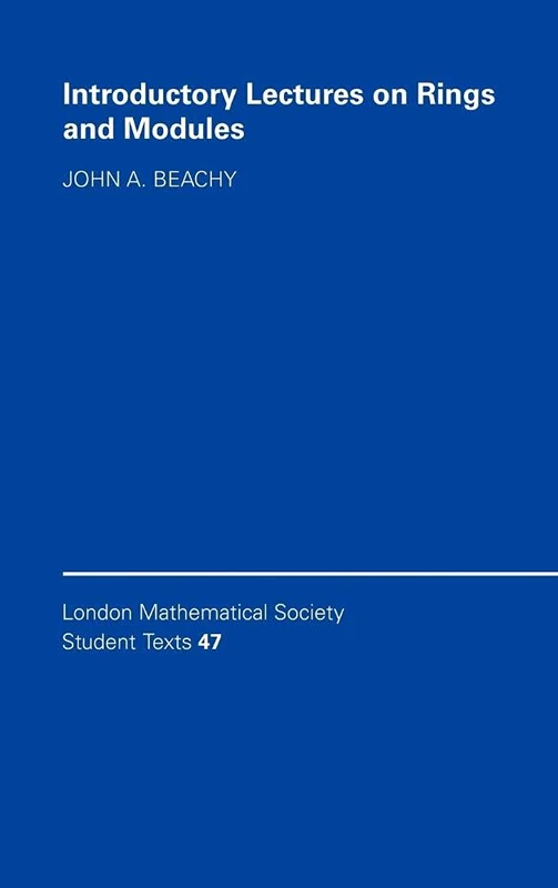 Introductory Lectures on Rings and Modules: 47 (London Mathematical Society Student Texts, Series Number 47)