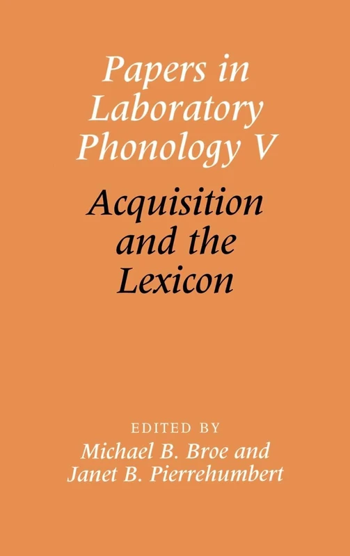 Papers in Laboratory Phonology V: Acquisition and the Lexicon: 5