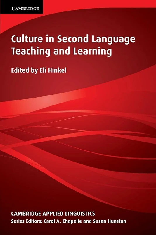 Culture in Second Language Teaching and Learning (Cambridge Applied Linguistics)