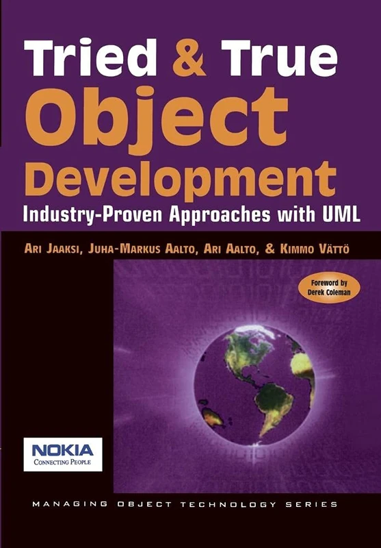 Tried and True Object Development: Industry-Proven Approaches with UML: 16 (SIGS: Managing Object Technology, Series Number 16)