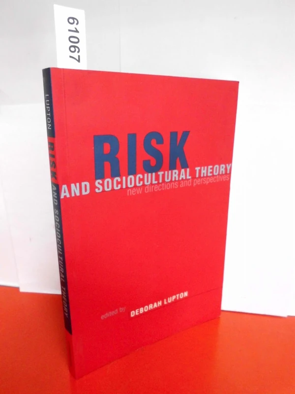 Risk and Sociocultural Theory: New Directions and Perspectives
