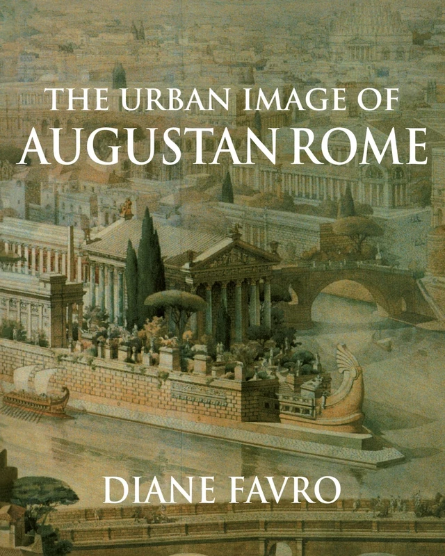 The Urban Image of Augustan Rome