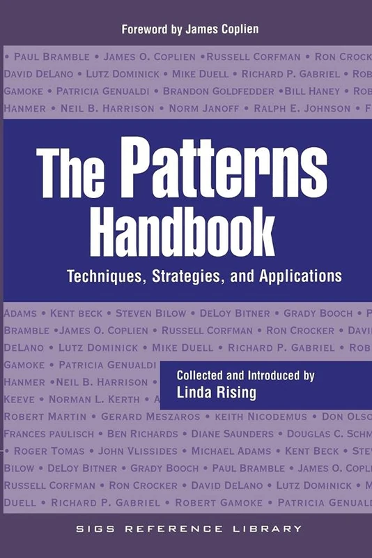 The Patterns Handbook: Techniques, Strategies, And Applications: 13 (SIGS Reference Library, Series Number 13)