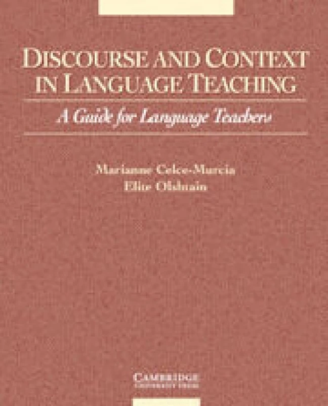 Discourse and Context in Language Teaching: A Guide for Language Teachers (Cambridge Language Teaching Library)