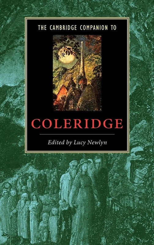 The Cambridge Companion to Coleridge (Cambridge Companions to Literature)