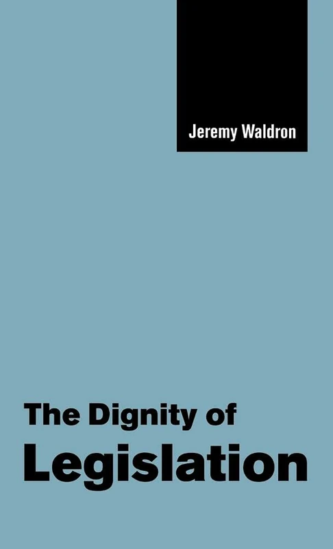 The Dignity of Legislation: 2 (The Seeley Lectures, Series Number 2)